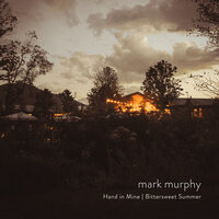 Bittersweet Summer - Mark Murphy