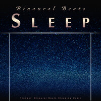 Soothing Tones and Calm Music For Relaxation - Binaural Beats Sleep & Binaural Beats & Binaural Beats Sleep Tones