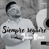 Siempre Seguiré - Julián Ramos