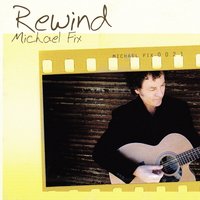 Rewind the Years - Michael Fix