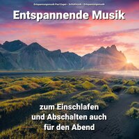 Komposition zum Lernen - Entspannungsmusik Paul Esgen & Schlafmusik & Entspannungsmusik