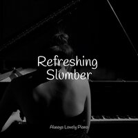 Riding Through the Lake - Piano Relaxation Maestro & Romantic Piano Music & Mozart Lullabies Baby Lullaby