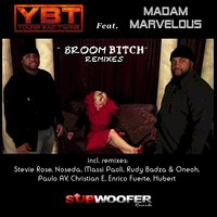 Broom Bitch - Young Bad Twinz & Madam Marvelous