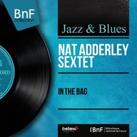 Low Brown - Nat Adderley Sextet