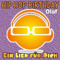 Hip Hop Birthday: Olaf - Ein Lied für Dich