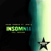 Insomnia - House Massive & Jane G