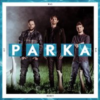 Was das Leben ist - Parka