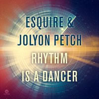 Rhythm Is a Dancer - esquire & Jolyon Petch