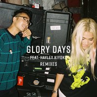 Glory Days - Sweater Beats & Hayley Kiyoko & Spirix