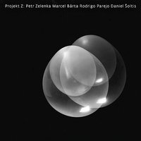 Kulička - Marcel Bárta & Petr Zelenka & Projekt Z & Rodrigo Parejo