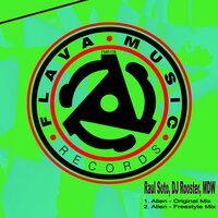 Alien - Raul Soto & DJ Rooster & MDW