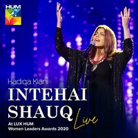 Intehai Shauq - Hadiqa Kiani