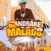 Mandrake Malado - MC LEON & DJ WS
