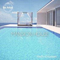 Mansion House - Vasily Umanets