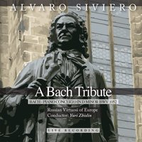 Harpsichord Concerto No. 1 in D Minor, BWV 1052: II. Adagio - Alvaro Siviero & Yuri Zhislin & Alvaro Siviero, Russian Virtuosi of Europe, Yuri Zhislin & Russian Virtuosi of Europe & Johann Sebastian Bach