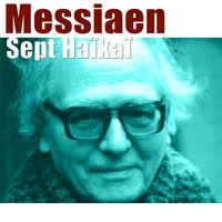 Sept Haïkaï: IV. Gagaku - Пьер Булез & Yvonne Loriod & Orchestre du Domaine Musical & Orchestre du Domaine Musical, Pierre Boulez, Yvonne Loriod & Оливье Мессиан