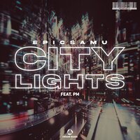City Lights - Epicsamu & Pm