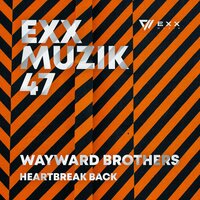 Heartbreak Back - Wayward Brothers