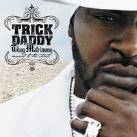 Let's Go - Trick Daddy & Lil Jon & Twista