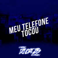 Meu Telefone Tocou , Minha Ex Denovo - DJ CRT ZS