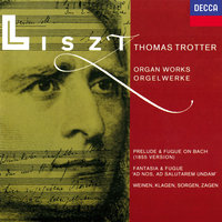 Liszt: Fantasy and Fugue on "Ad nos, ad salutarem undam", S. 259 - 3. Fuga - Thomas Trotter & Ференц Лист