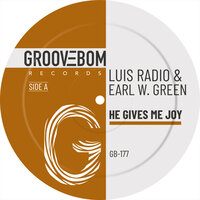 He Gives Me Joy - Luis Radio & Earl W. Green