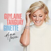 Ça va mieux - Guylaine Tanguay