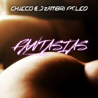 Fantasias - Chueco & J Zambri & L.E.O