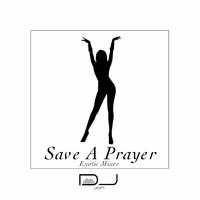 Save a Prayer - DJ Jon