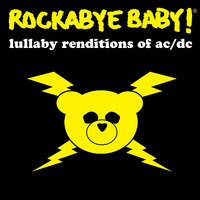 Dirty Deeds Done Dirt Cheap - Rockabye Baby!