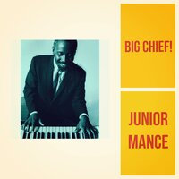 Big Chief! - Junior Mance