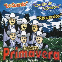 La cuerda - Conjunto Primavera