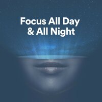 Focus All Day & All Night, Pt. 16 - Studying Music For Focus