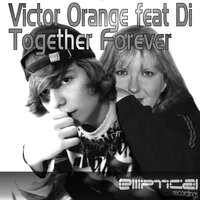 Together Forever - Victor Orange & Di & CJ Peeton