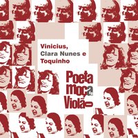Poema Dos Olhos da Amada - Clara Nunes & Toquinho & Vinícius de Moraes