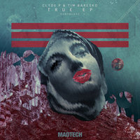 True - Clyde P & Tim Baresko & Russoul