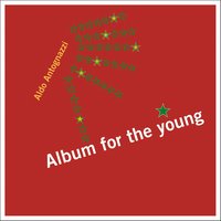 Album for the Young, Op. 68: 18. The Little Reaper’Song - Aldo Antognazzi & Роберт Шуман
