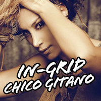 Chico Gitano - In-Grid