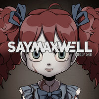 Help Me - SayMaxWell