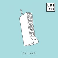 Calling - ukiyo
