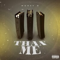 Than Me - Mon3y D