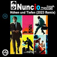 Höhen und Tiefen - Nuncio & Stylerwack & CrazyB & Tatwaffe