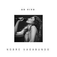 Nobre Vagabundo - Bruna Caram