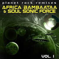 Planet Rock - Afrika Bambaataa & The Soul Sonic Force & Afrika Bambaataa & The Soul Sonic Force