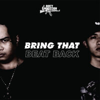 Bring That Beat Back - Dirty Connection
