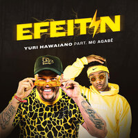 Efeitin - Yuri Hawaiano & Mc Agabê