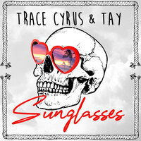 Sunglasses - Trace Cyrus & Tay