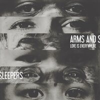 Love Is Everywhere - Arms and Sleepers