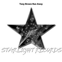 Run Away - Tony Brown