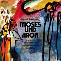 Moses und Aron: Zwischenspiel - Rundfunkchor Leipzig & Rundfunk-Sinfonieorchester Leipzig & Herbert Kegel & Арнольд Шёнберг